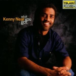 Kenny Neal - What You Got